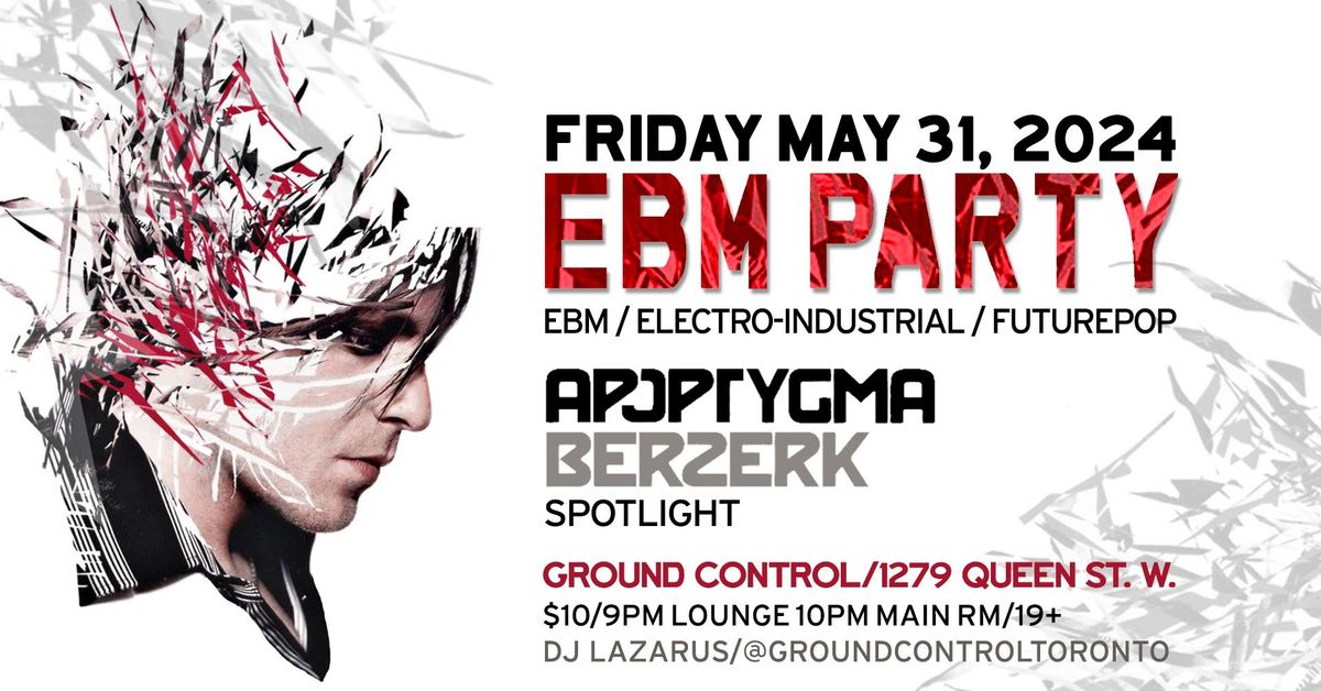 EBM PARTY: EBM \/ Electro-Industrial \/ Futurepop w\/ APOPTYGMA BERZERK Spotlight