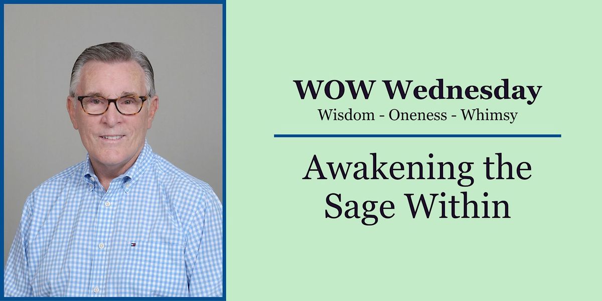 WOW Wednesday: Awakening the Sage Within