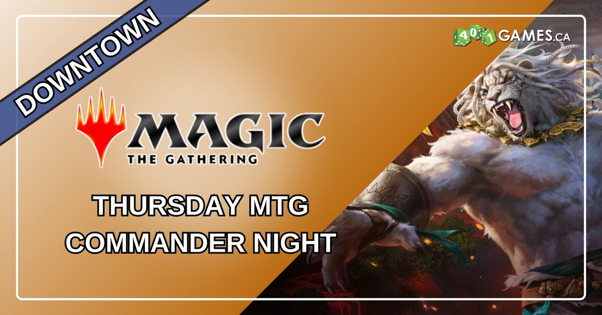 Downtown - MTG Commander Night - Thursday Event