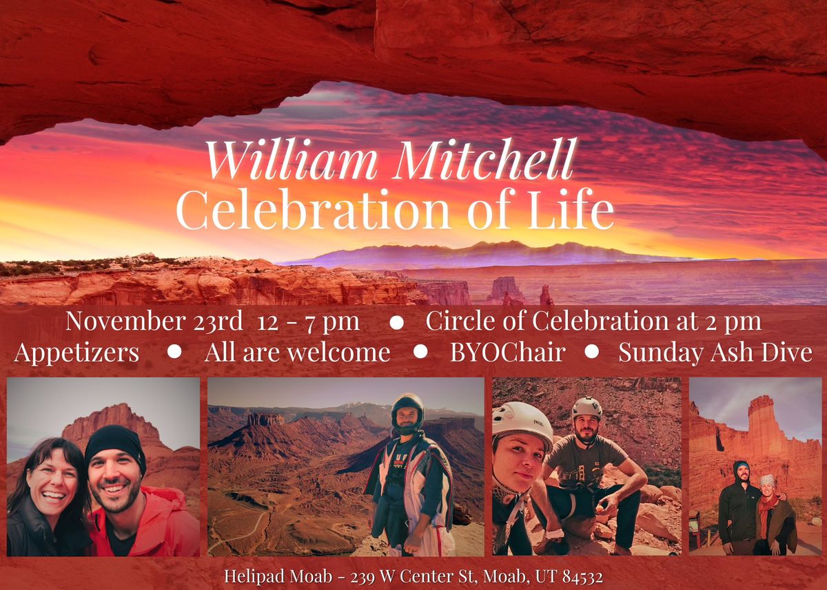 William Mitchell Moab, Utah Celebration of Life