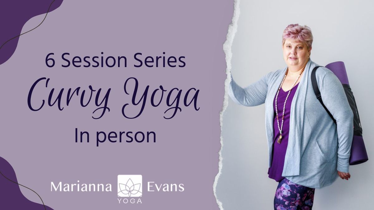 Curvy Yoga 6 Session in person Series Sept & Oct