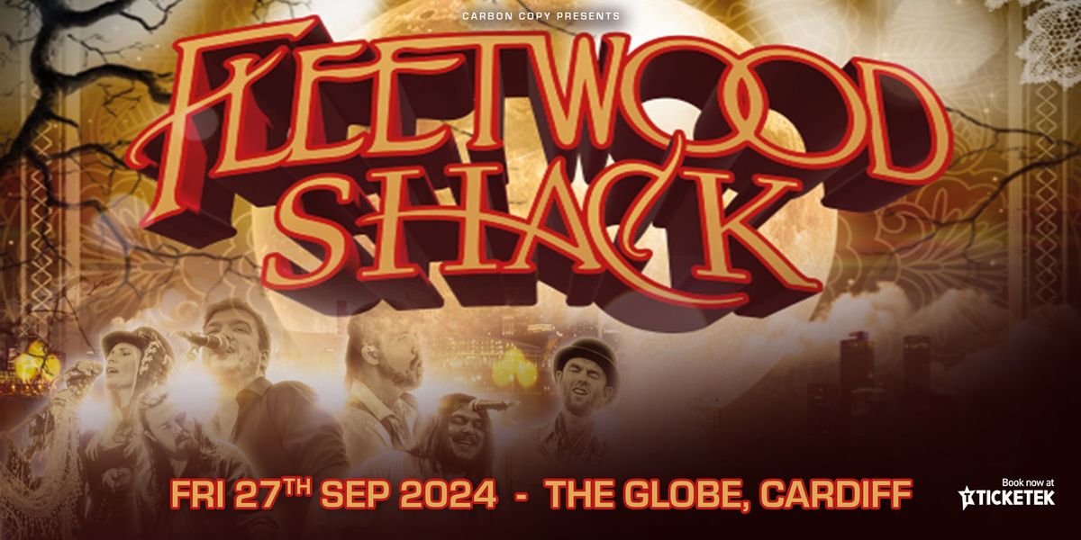Fleetwood Shack at The Globe | Cardiff