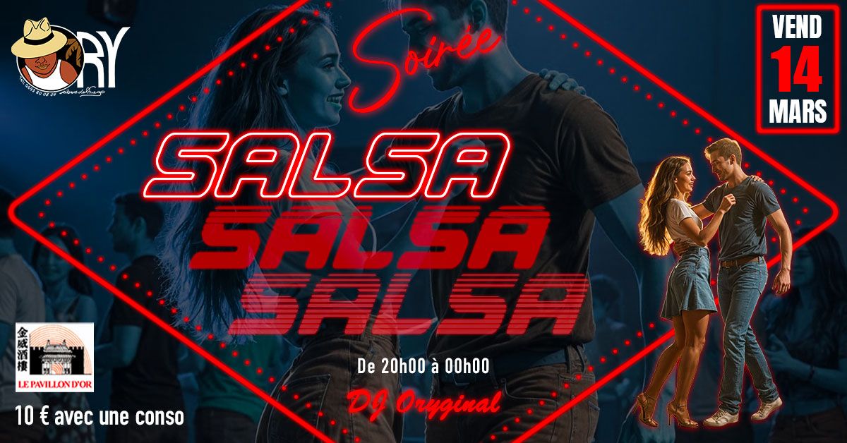 \u2600\ufe0f\ud83d\udc83Soir\u00e9e SALSA\ud83d\udc83\u2600\ufe0fPAVILLON D'OR\u26a1\ufe0fVEND 14 MARS\u26a1\ufe0fDJ ORYGINAL\u26a1\ufe0f20h00-00h00