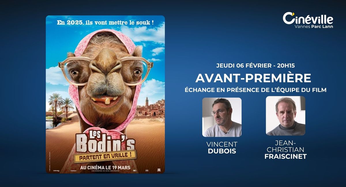 06\/02 - Avant-premi\u00e8re: "LES BODIN'S PARTENT EN VRILLE" en pr\u00e9sence des Bodin's \ud83d\udc2a