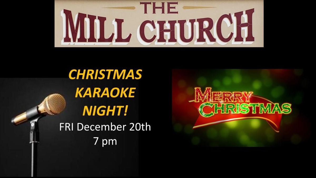 The Mill Church Christmas Karaoke Night!