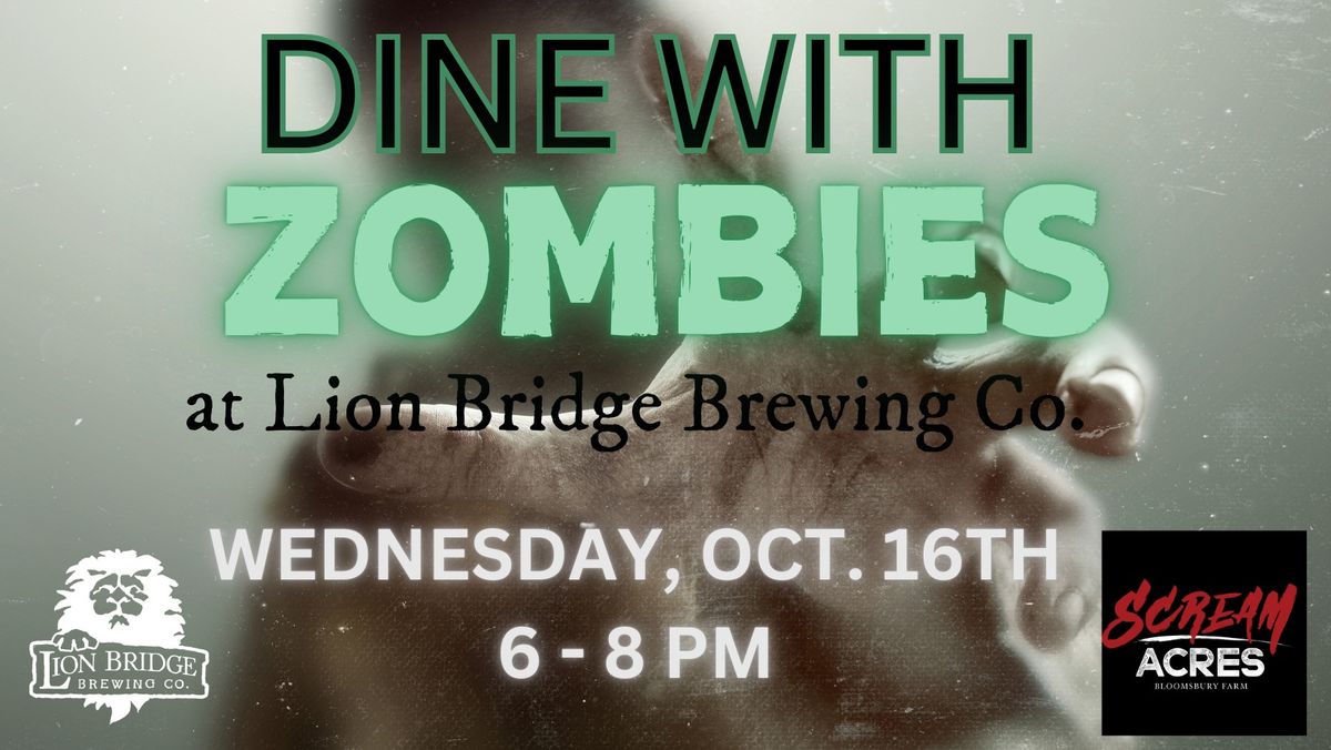 Dine with Zombie at Lion Bridge Brewing Co.