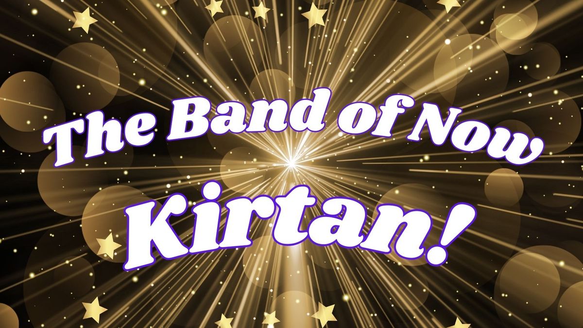 The Band Of Now - Kirtan @ Graced Gardens