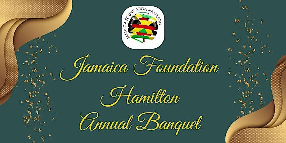 Jamaica Foundation Hamilton Annual Banquet