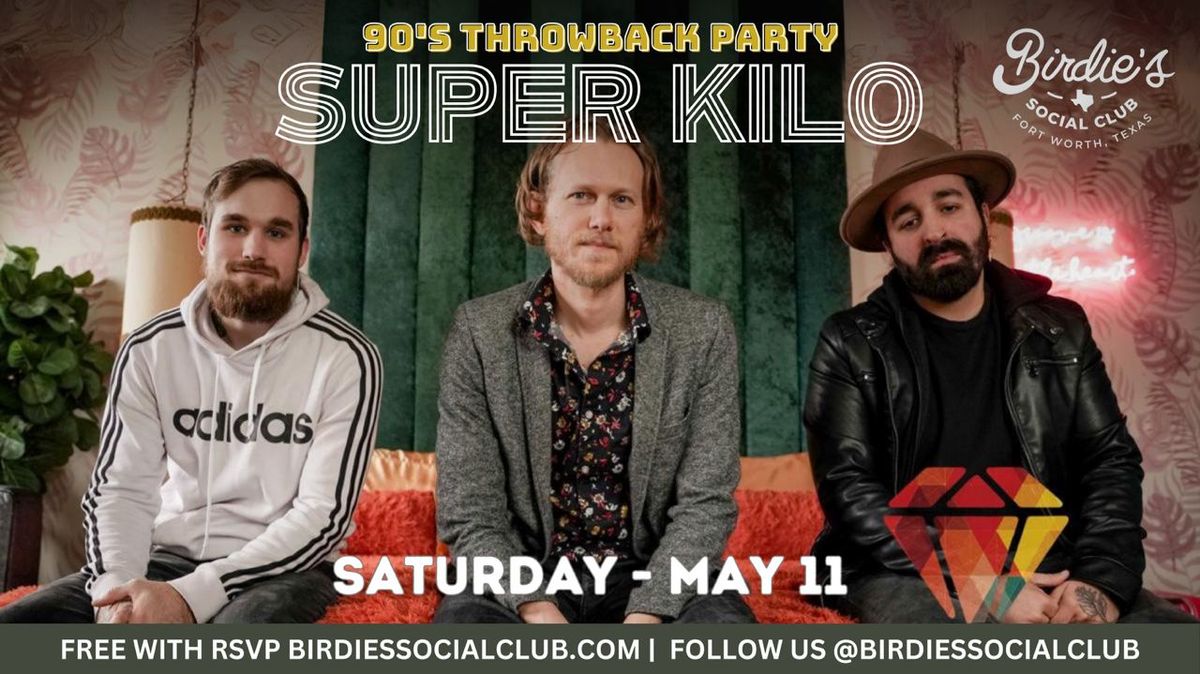 90s Throwback Night with Super Kilo @ Birdie's 