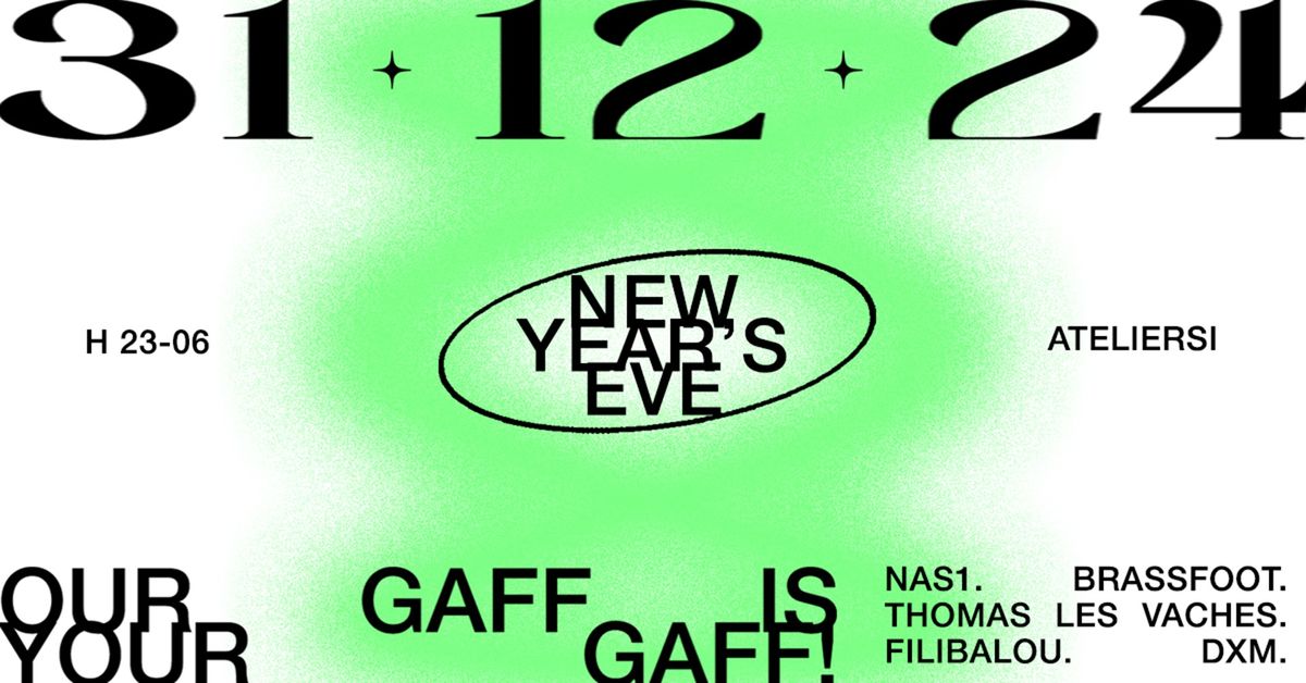 NYE 2025 - OUR GAFF IS YOUR GAFF!