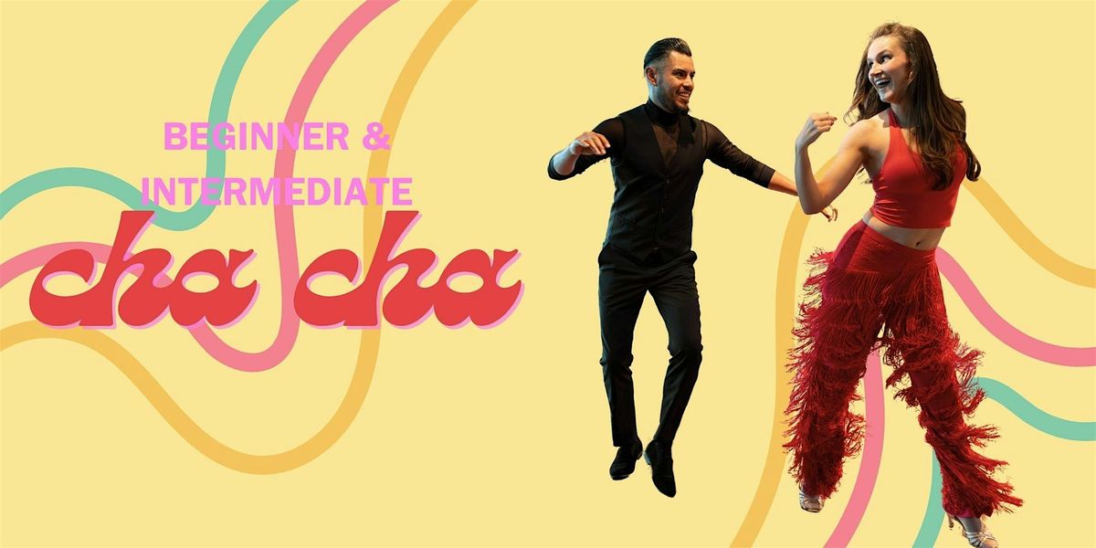 Mini-Series: Beginner & Intermediate Cha Cha