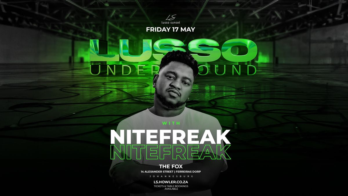 Lusso Underground ft NITEFREAK - The Fox, Johannesburg