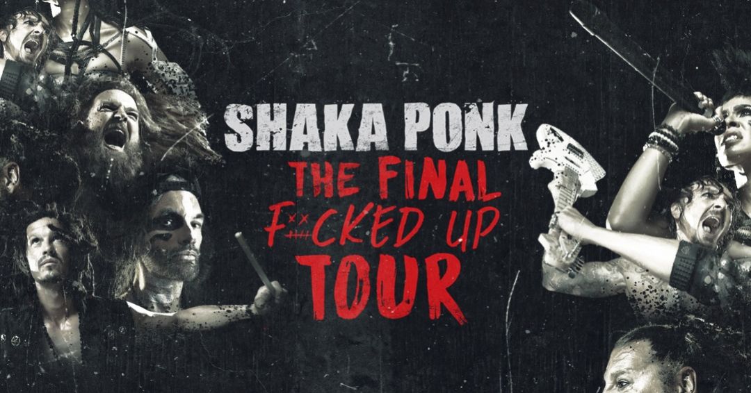 SHAKA PONK \u2022 The Final F#*cked Up Tour | Bordeaux