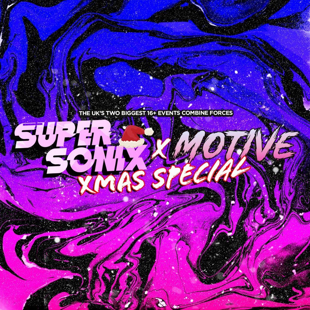 Super Sonix x Motive 16+ : Xmas Special w\/ Mozey