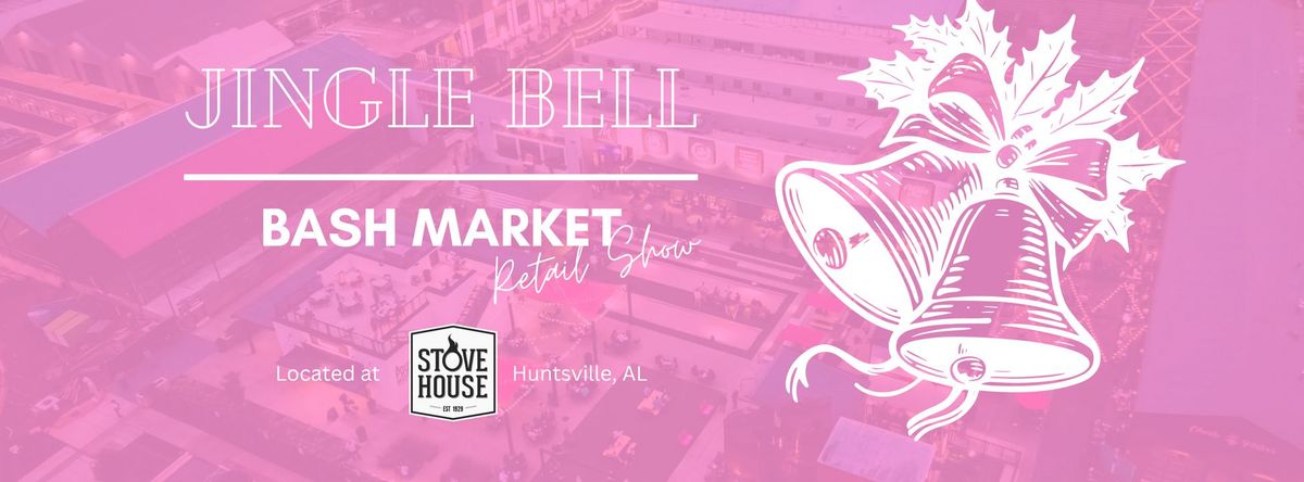 Jingle Bell Bash Market - Retail Show