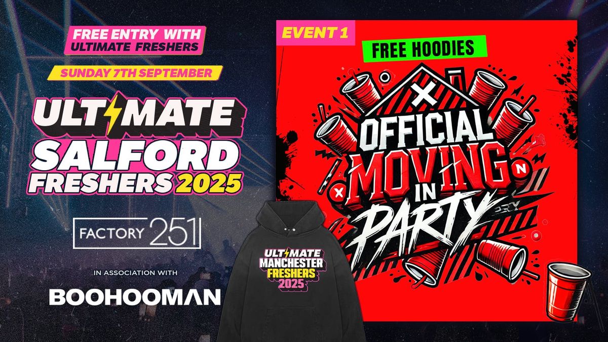 SALFORD FRESHERS ULTIMATE\u26a1 EVENT 1: OFFICIAL MOVE IN PARTY! \ud83c\udfe0