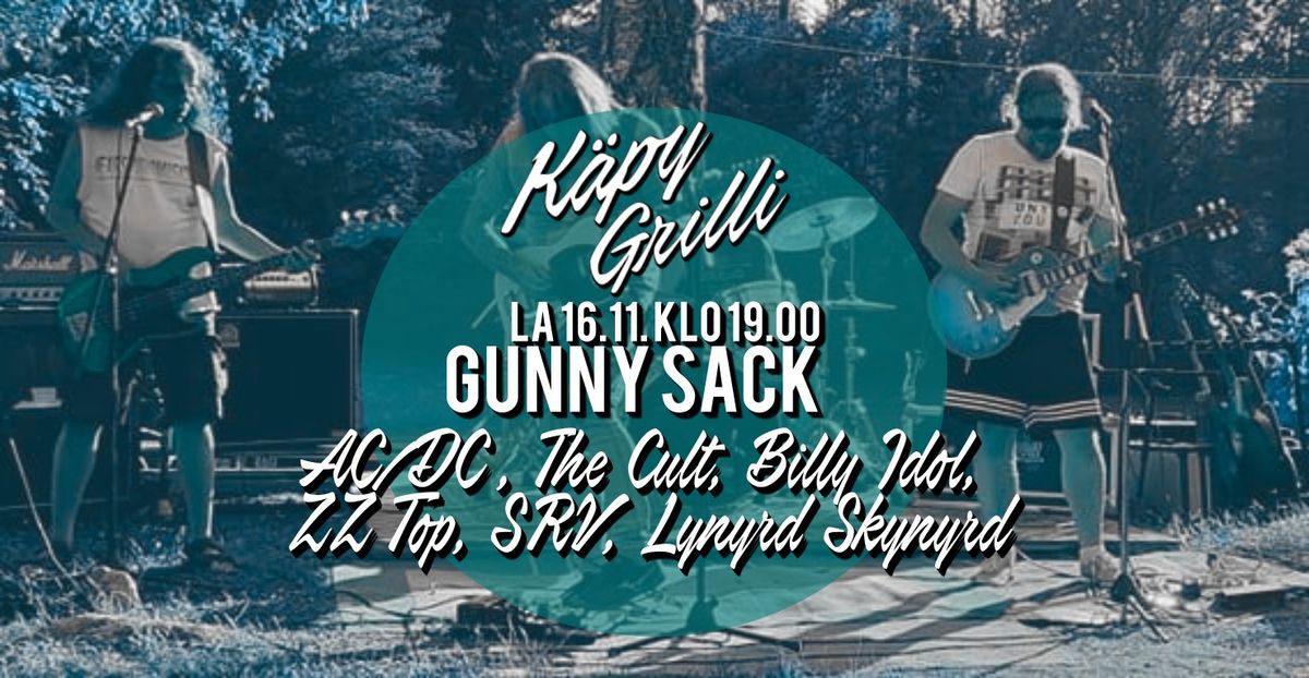 K\u00c4PYGRILLI LIVE: Gunny Sack