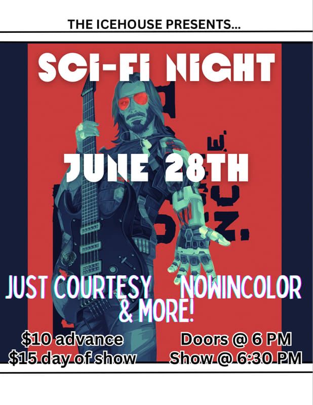 SCI-FI Night with Just Courtesy, Now In Color, and more!