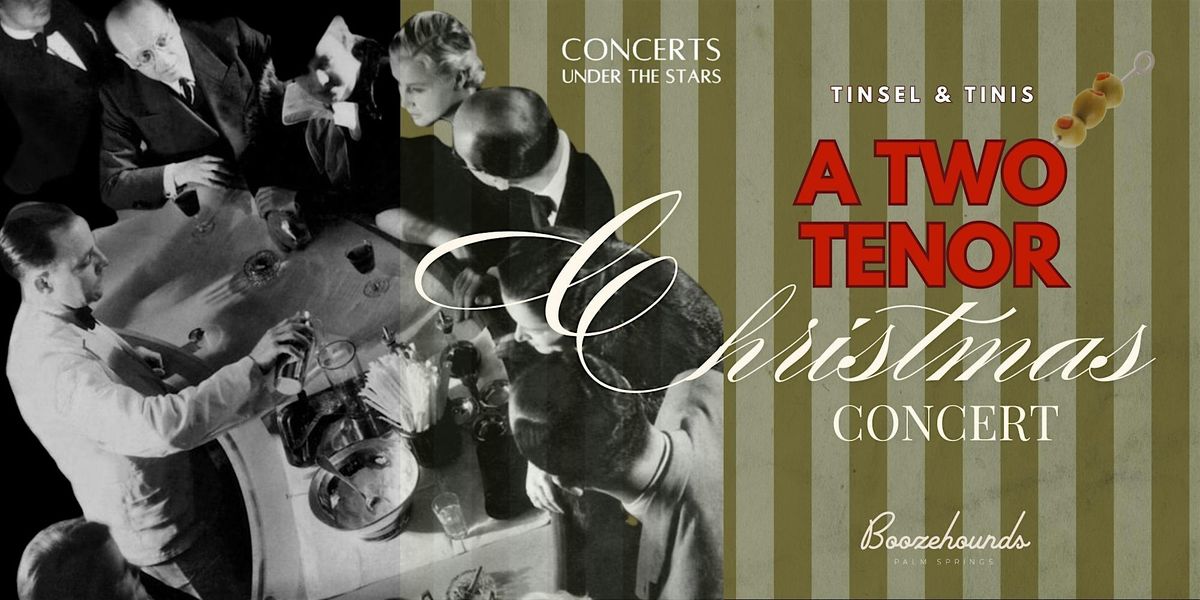 Tinsel & Tinis- A two tenor Christmas Concert