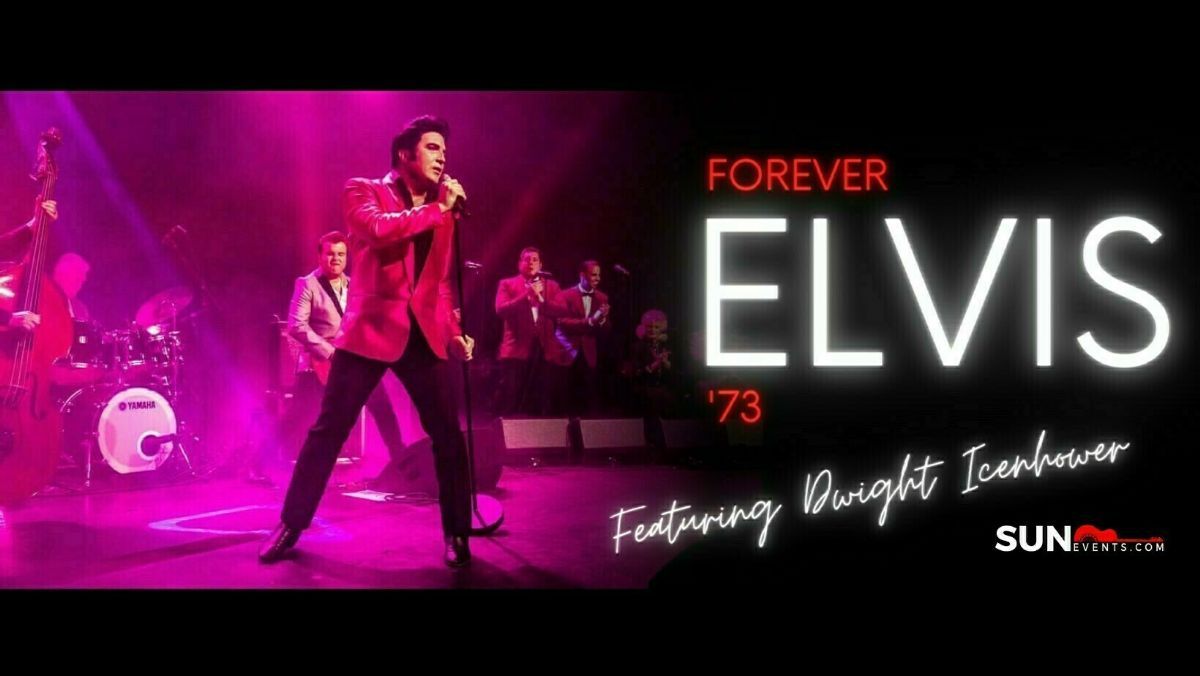 Forever Elvis '73: Dwight Icenhower - Tribute to Elvis