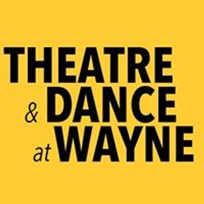 Theatre and Dance at Wayne