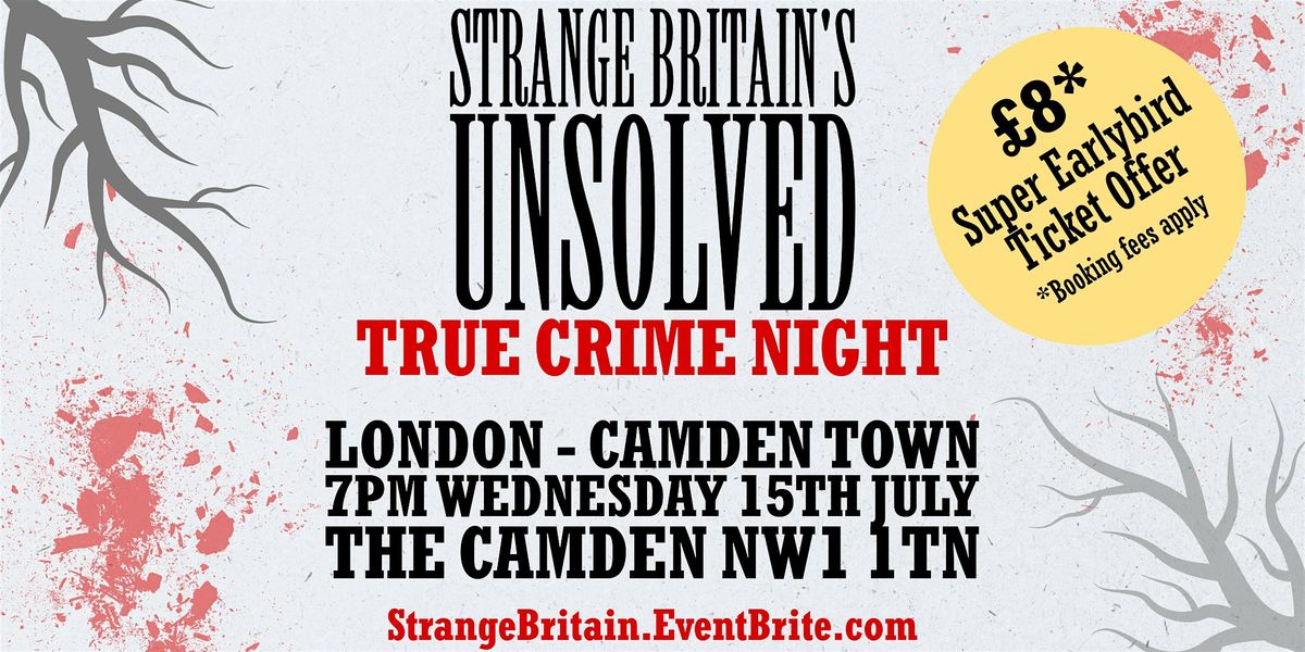 London (Camden) - Strange Britain\u2019s Unsolved - True Crime Night