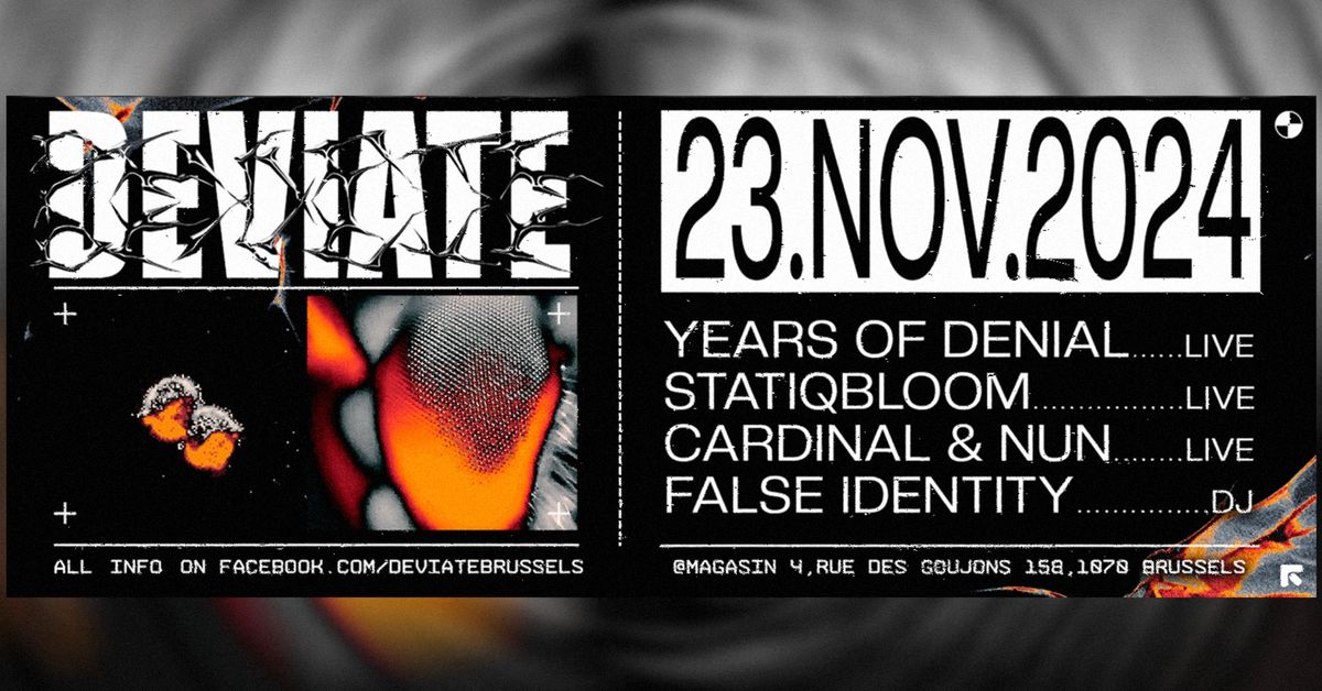 DEVIATE Live Session w \/ Years of Denial, Statiqbloom, Cardinal & Nun, False Identity