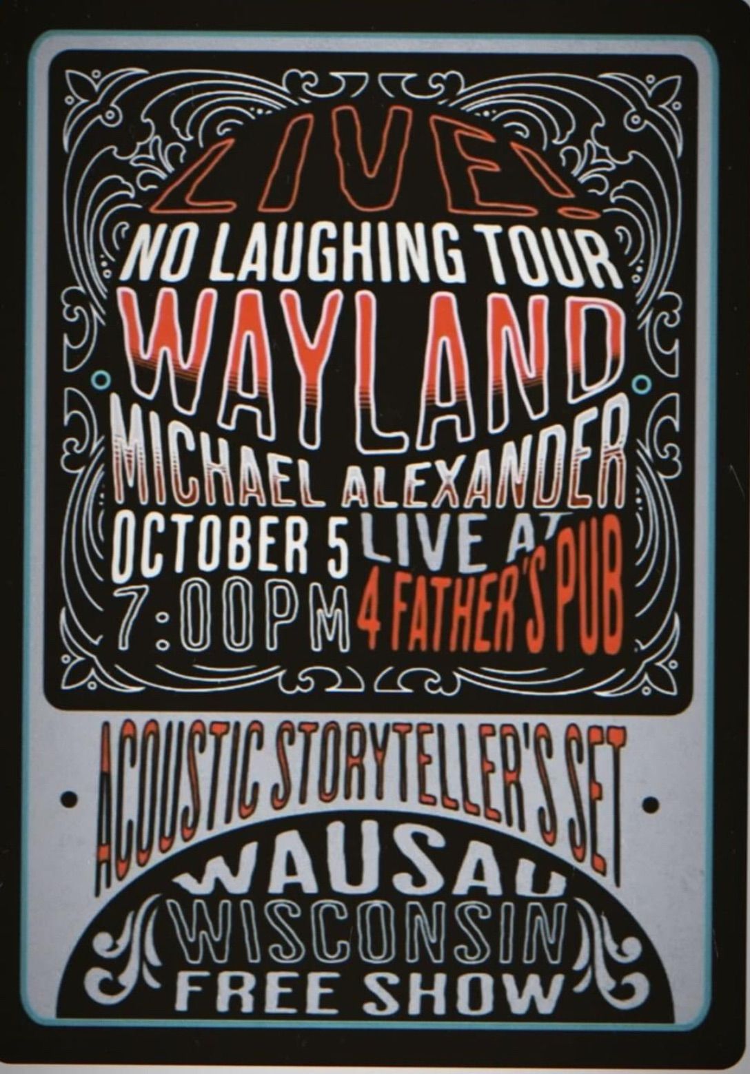 WAYLAND LIVE @ 4 FATHERS - NO LAUGHING TOUR