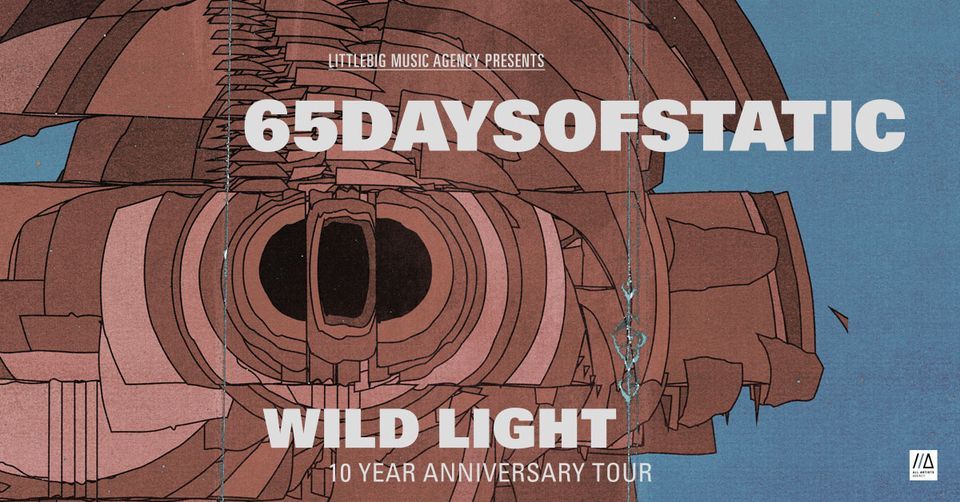 65DAYSOFSTATIC | Wild Light 10-year anniversary Tour | Berlin 