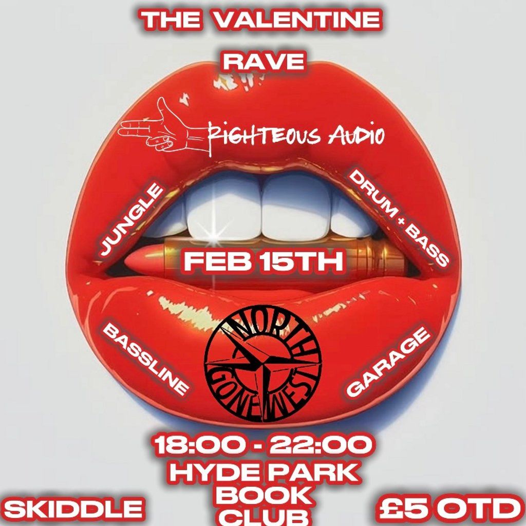 Righteous Audio Valentine's Rave North Gone West Takeover