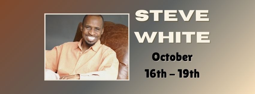 Comedian Steve White!