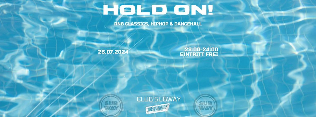 HOLD ON! RNB CLASSICS, HIP HOP & DANCEHALL