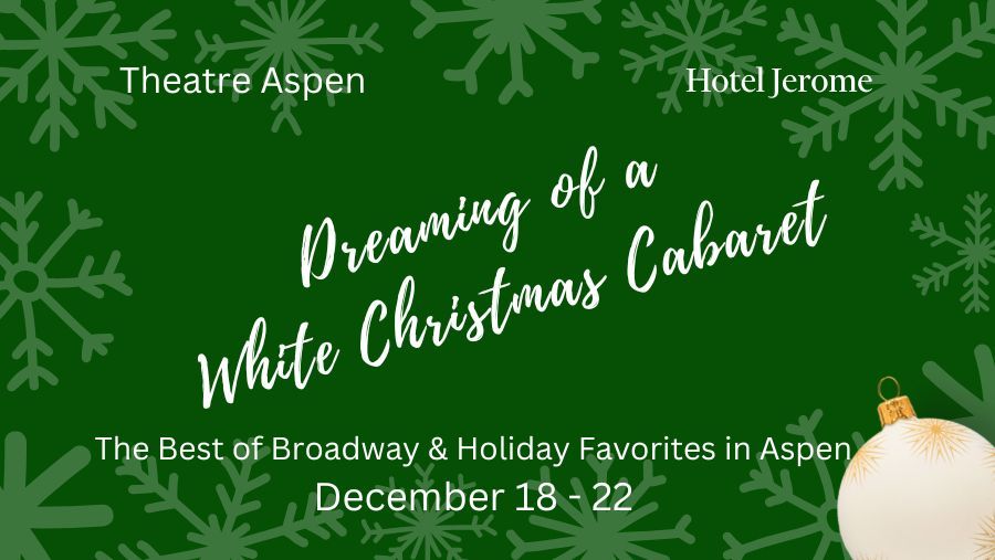 Dreaming of A White Christmas Cabaret at Hotel Jerome