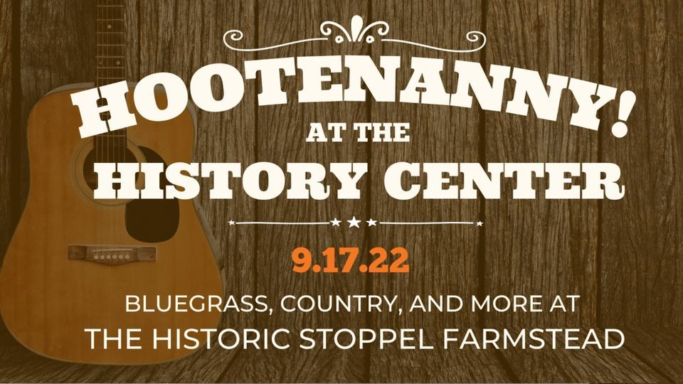 Hootenanny! at the History Center 2022, History Center of Olmsted ...