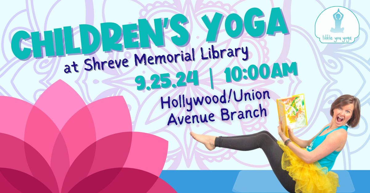 Children\u2019s Yoga Session with Little You Yoga at the Hollywood\/Union Avenue Branch