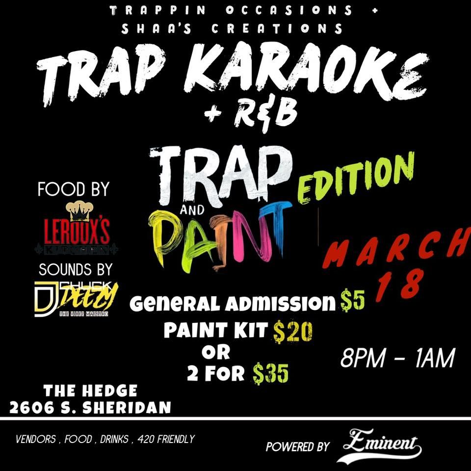 Trap Karaoke + R&B\/ Trap & Paint edition