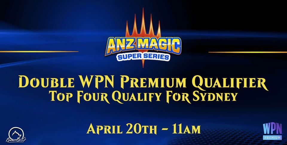 Bea DnD Games - ANZ Magic Double WPN Premium Qualifier (Top 4 Players Qualify!)
