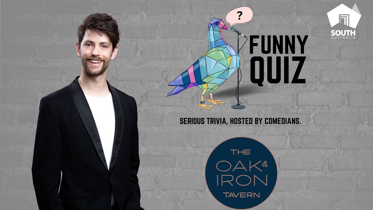 Funny Quiz\u2503Mt Barker\u2503Oak & Iron Tavern