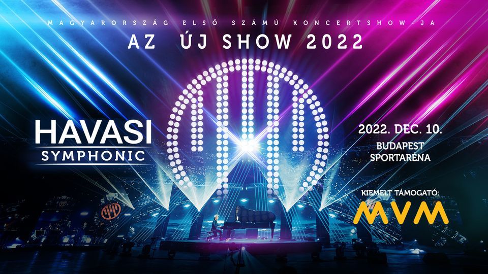 HAVASI Symphonic Ar\u00e9na Show 2022