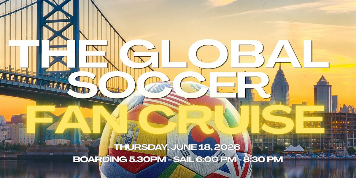 Global Soccer Fan Cruise Series | Philadelphia 2026