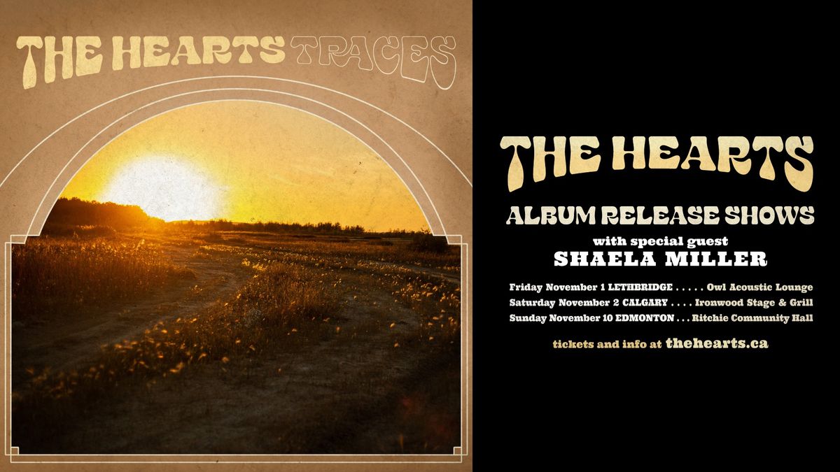 The Hearts - Traces Album Release, with special guest, Shaela Miller (all ages)