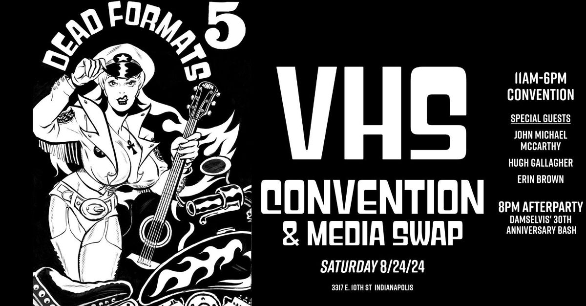 DEAD FORMATS V - VHS Convention & Media Swap