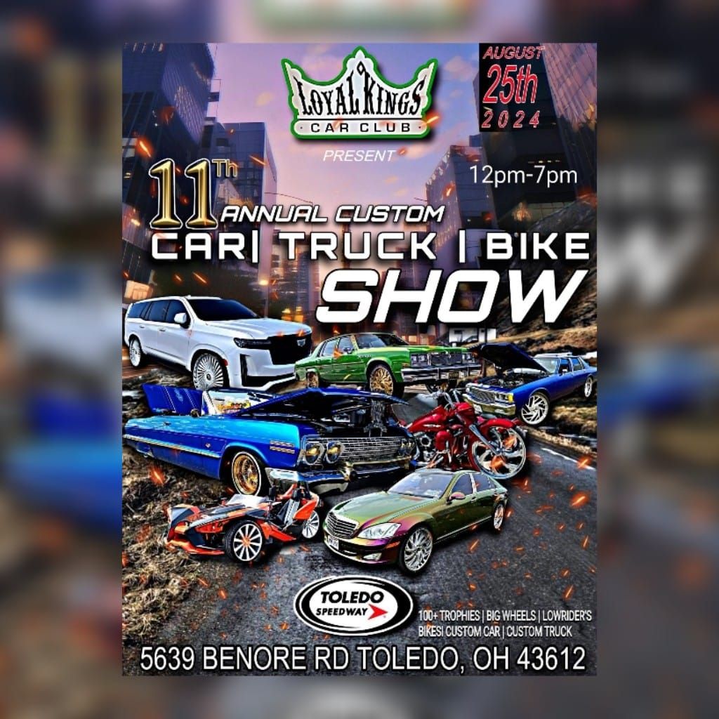 Loyal Kings 11th Annual Car, Truck and Bike Show