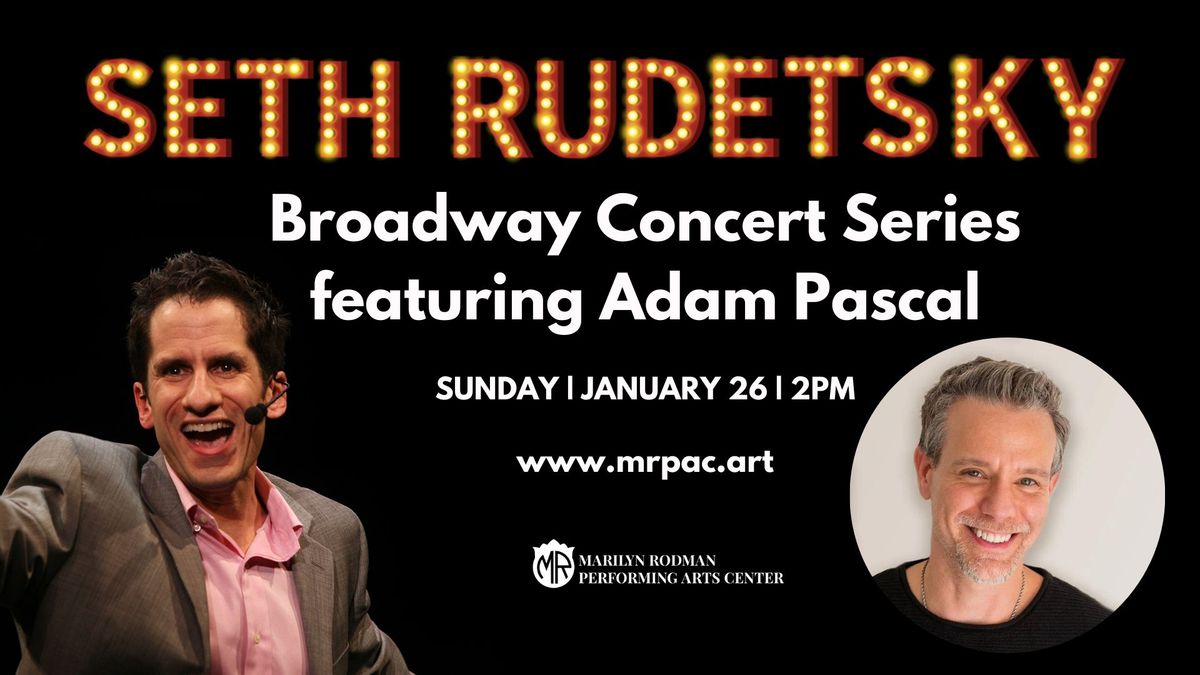 Seth Rudetsky's Broadway Concert Series featuring Adam Pascal