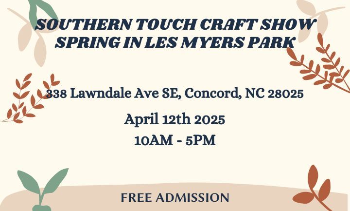 Southern Touch Craft Show Spring In Les Myers Park