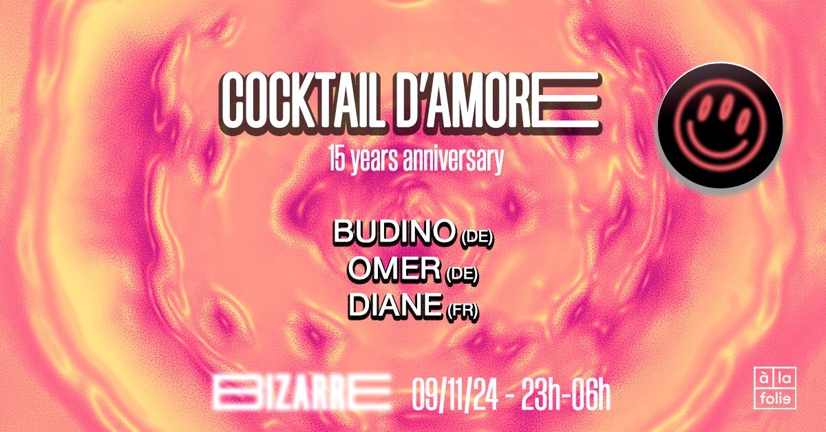 BIZARRE \u00b7 Cocktail d'Amore : 15 years anniversary!