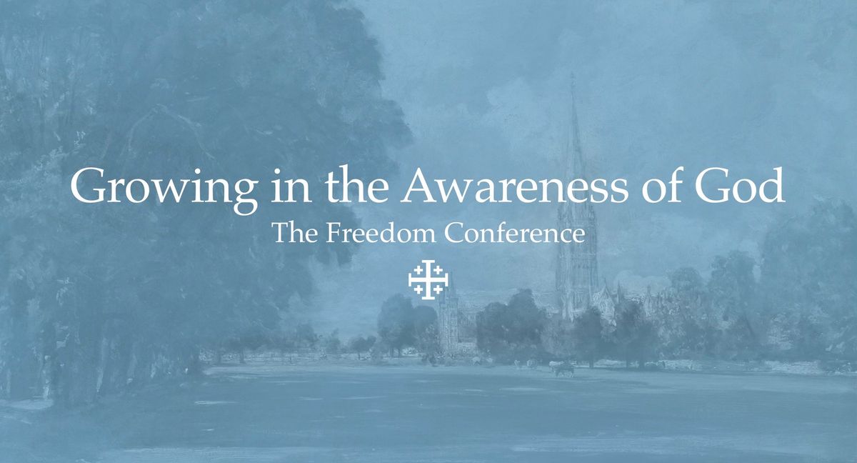 Conference 1: Growing in Awareness of the Presence of God