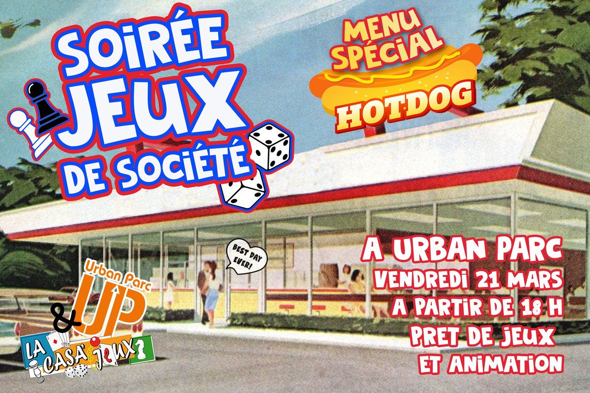 Soir\u00e9e jeux de soci\u00e9t\u00e9 et Hot-dogs party ! (\u00e0 Urban Parc !)