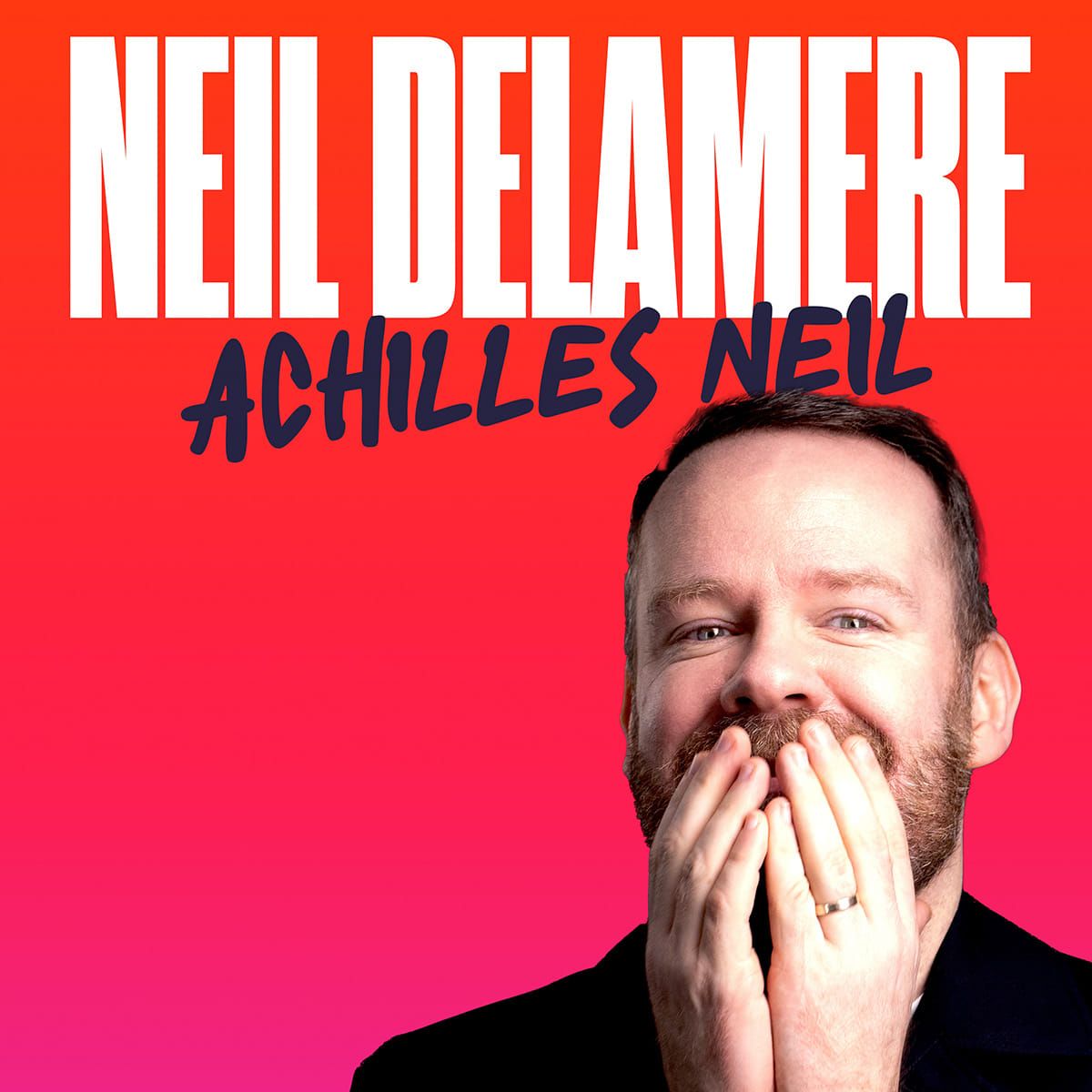 Neil Delamere\nAchilles Neil\n Thurs 16th Jan S0LD 0UT