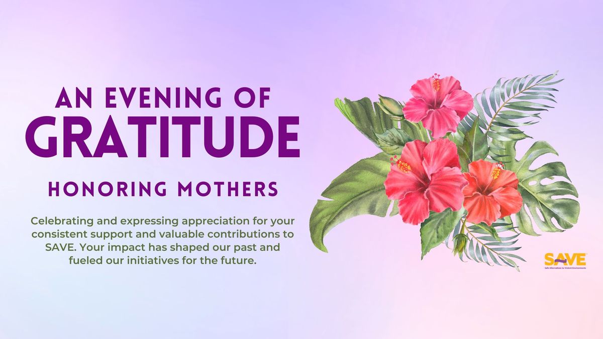 An Evening of Gratitude - Honoring Mothers